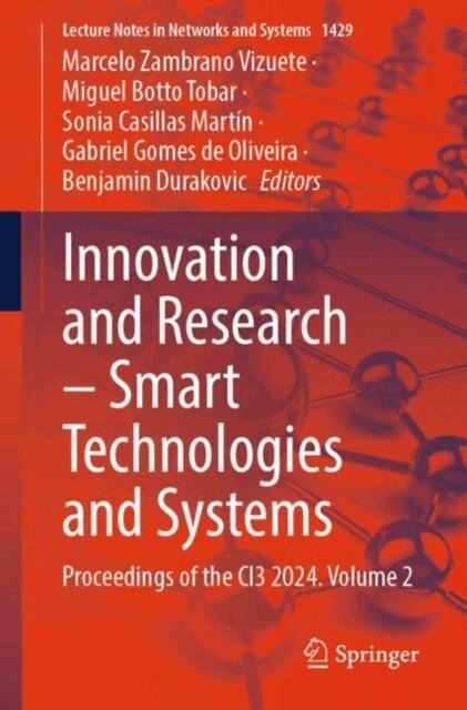 Benjamin Durakovic, Gabriel Gomes de Oliveira, Sonia Casillas Martin, Miguel Botto Tobar, Marcelo Zambrano Vizuete - Innovation and Research - Smart Technologies and Systems, E-bok
