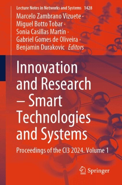 Benjamin Durakovic, Gabriel Gomes de Oliveira, Sonia Casillas Martin, Miguel Botto Tobar, Marcelo Zambrano Vizuete - Innovation and Research - Smart Technologies and Systems, E-bok