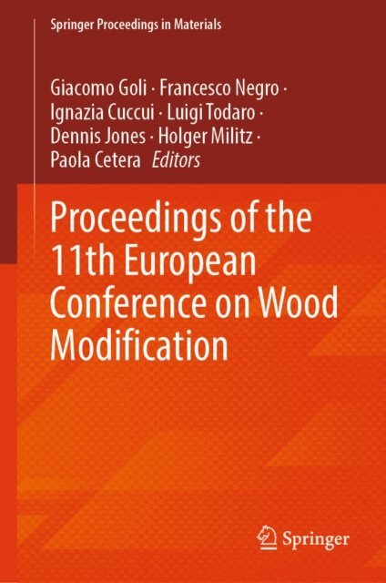 Paola Cetera, Holger Militz, Dennis Jones, Luigi Todaro, Ignazia Cuccui, Francesco Negro, Giacomo Goli - Proceedings of the 11th European Conference on Wood Modification, E-bok