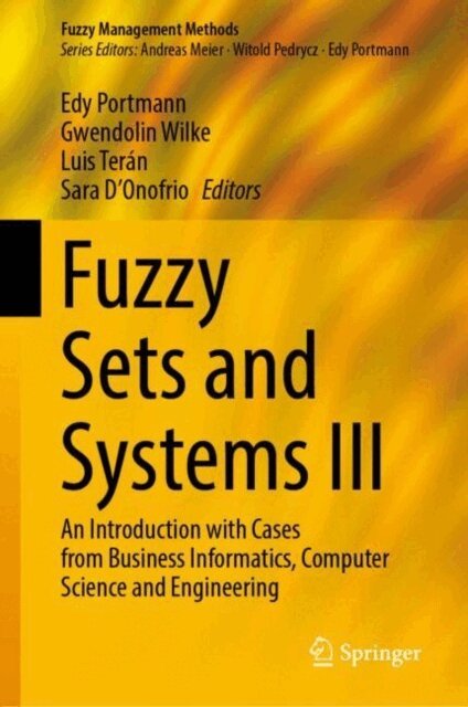 Sara D'Onofrio, Luis Teran, Gwendolin Wilke, Edy Portmann - Fuzzy Sets and Systems III, E-bok
