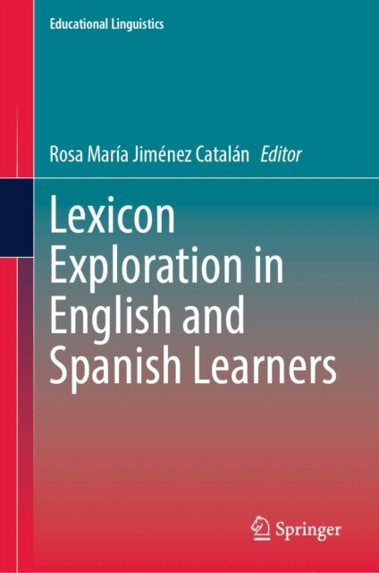 Rosa Maria Jimenez Catalan - Lexicon Exploration in English and Spanish Learners, E-bok