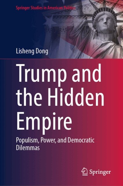 Lisheng Dong - Trump and the Hidden Empire, E-bok
