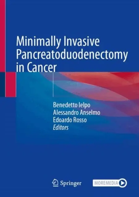 Edoardo Rosso, Alessandro Anselmo, Benedetto Ielpo - Minimally Invasive Pancreatoduodenectomy in Cancer, E-bok. Tillgänglighet: Lägg i varukorg