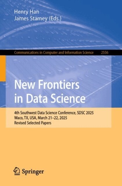 James Stamey, Henry Han - New Frontiers in Data Science, E-bok