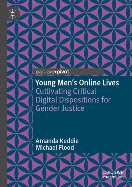 Michael Flood, Amanda Keddie - Young Men's Online Lives, E-bok