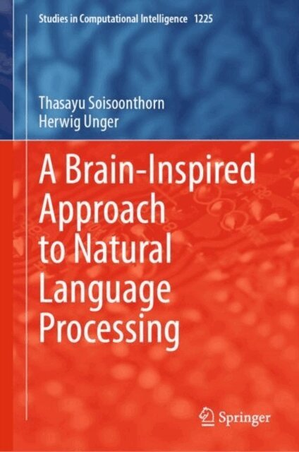 Herwig Unger, Thasayu Soisoonthorn - Brain-Inspired Approach to Natural Language Processing, E-bok