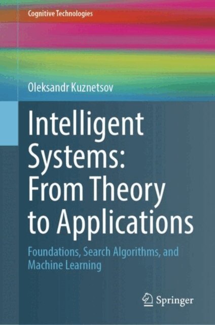 Oleksandr Kuznetsov - Intelligent Systems: From Theory to Applications, E-bok