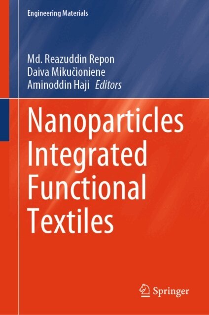 Aminoddin Haji, Daiva Mikucioniene, Md. Reazuddin Repon - Nanoparticles Integrated Functional Textiles, E-bok