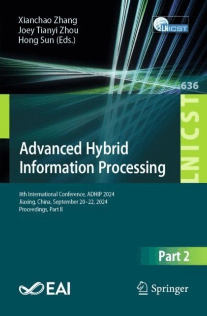 Hong Sun, Joey Tianyi Zhou, Xianchao Zhang - Advanced Hybrid Information Processing, E-bok