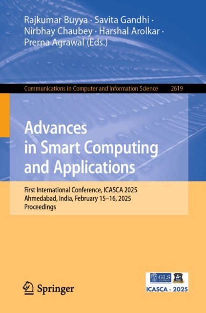 Prerna Agrawal, Harshal Arolkar, Nirbhay Chaubey, Savita Gandhi, Rajkumar Buyya - Advances in Smart Computing and Applications, E-bok