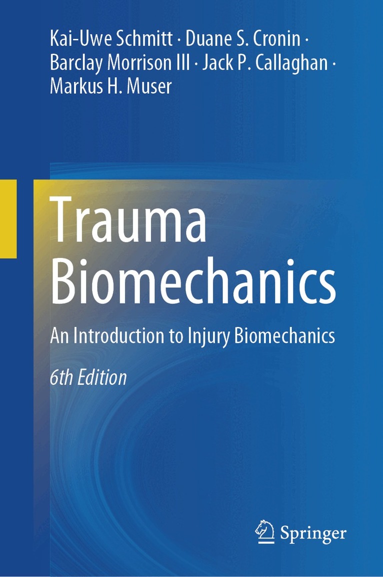 Kai-Uwe Schmitt, Duane S. Cronin, Barclay Morrison III, Jack P. Callaghan, Markus H. Muser - Trauma Biomechanics, Inbunden. Tillgänglighet: Lägg i varukorg