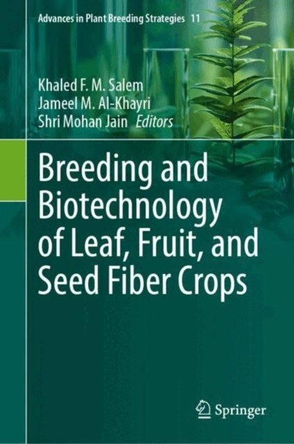 Shri Mohan Jain, Jameel M. Al-Khayri, Khaled F. M. Salem - Breeding and Biotechnology of Leaf, Fruit, and Seed Fiber Crops, E-bok