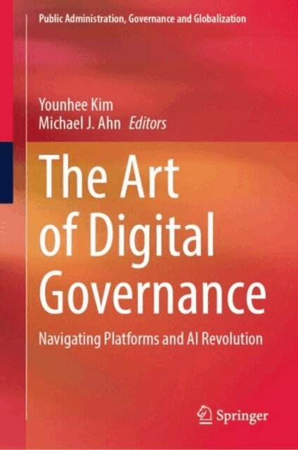 Michael J. Ahn, Younhee Kim - Art of Digital Governance, E-bok