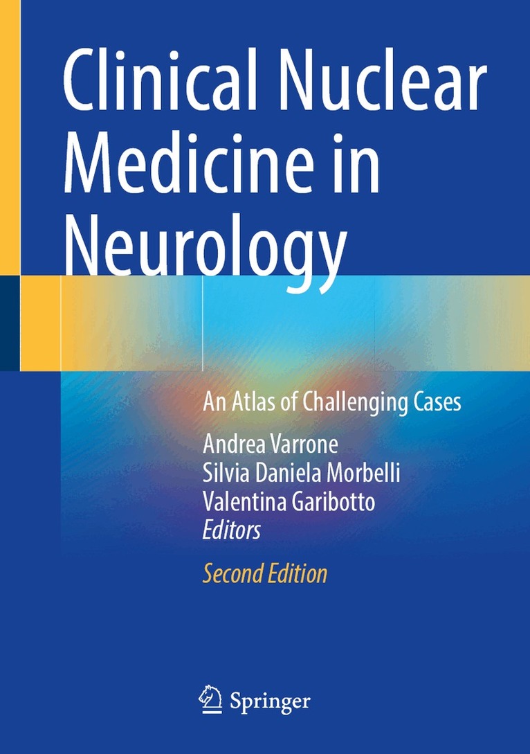 Andrea Varrone, Silvia Morbelli, Valentina Garibotto - Clinical Nuclear Medicine in Neurology, Inbunden