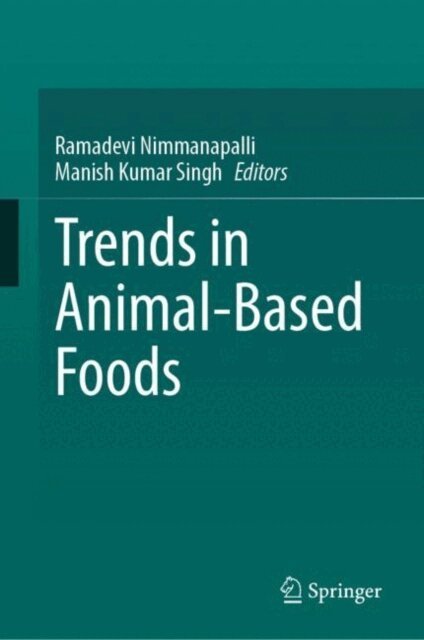 Manish Kumar Singh, Ramadevi Nimmanapalli - Trends in Animal-Based Foods, E-bok