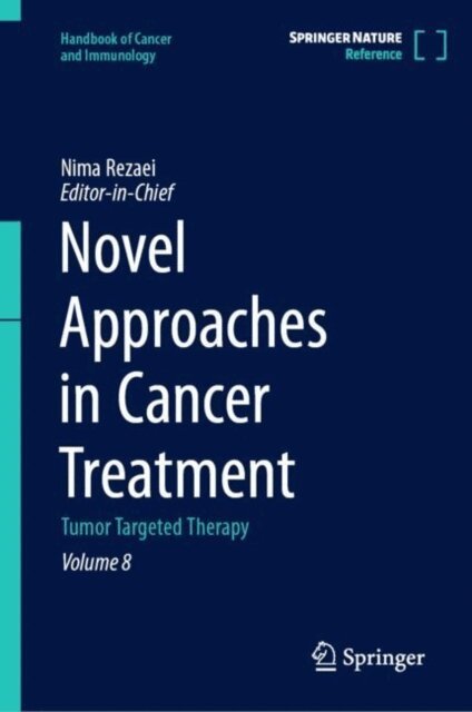 Nima Rezaei - Novel Approaches in Cancer Treatment, E-bok