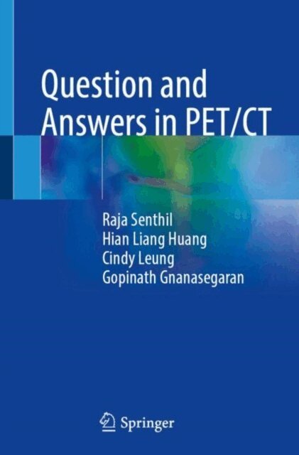 Gopinath Gnanasegaran, Cindy Leung, Hian Liang Huang, Senthil Raja - Question and Answers in PET/CT, E-bok