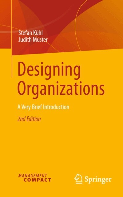 Judith Muster, Stefan Kuhl - Designing Organizations, E-bok