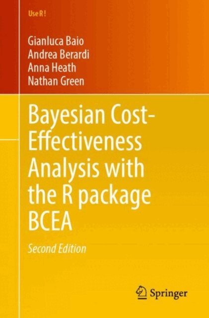 Nathan Green, Anna Heath, Andrea Berardi, Gianluca Baio - Bayesian Cost-Effectiveness Analysis with the R package BCEA, E-bok