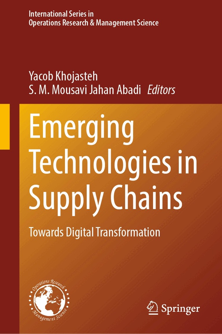 Yacob Khojasteh, S.M. Mousavi Jahan Abadi - Emerging Technologies in Supply Chains, Inbunden