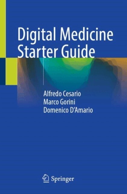 Domenico D'Amario, Marco Gorini, Alfredo Cesario - Digital Medicine Starter Guide, E-bok