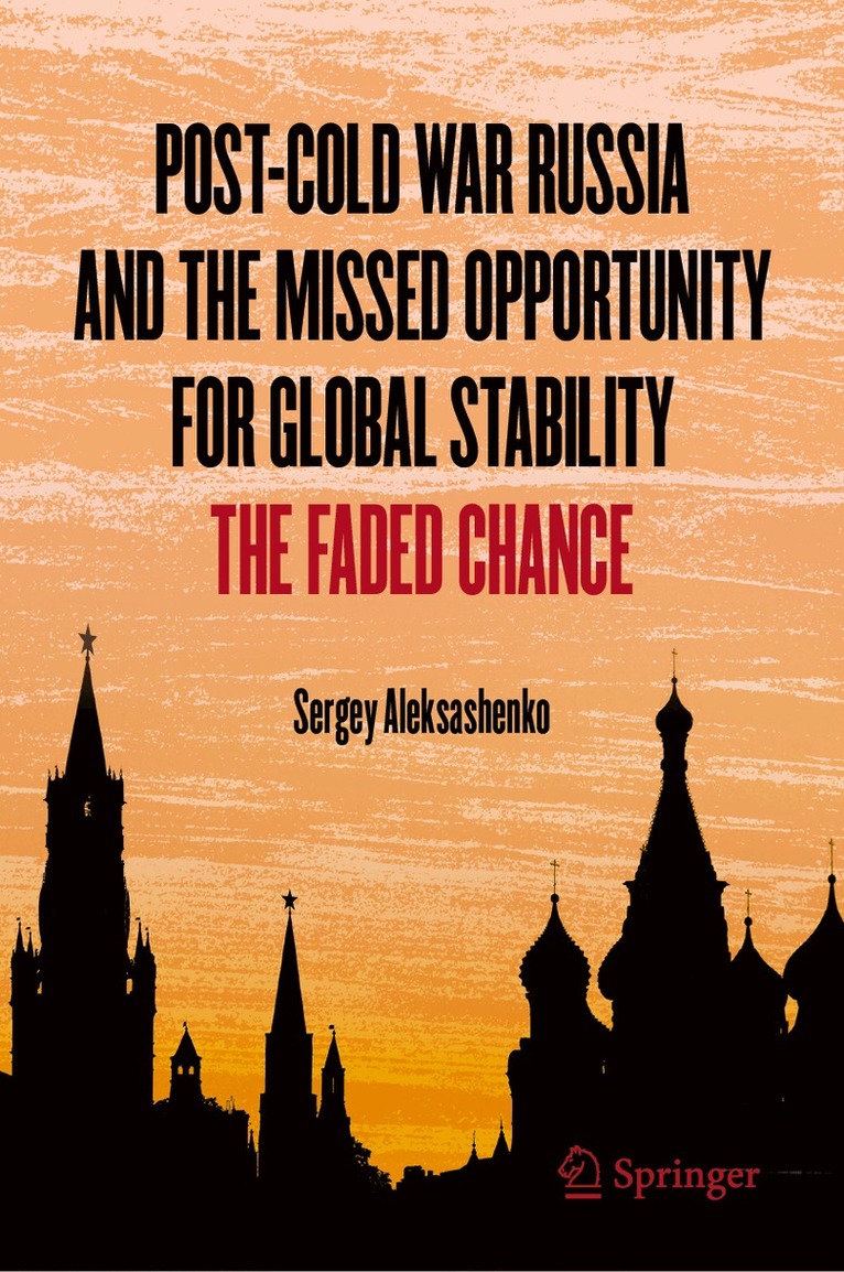 Sergey Aleksashenko - Post-Cold War Russia and the Missed Opportunity for Global Stability, Inbunden. Tillgänglighet: Lägg i varukorg