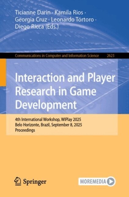 Diego Ricca, Leonardo Tortoro, Georgia Cruz, Kamila Rios, Ticianne Darin - Interaction and Player Research in Game Development, E-bok