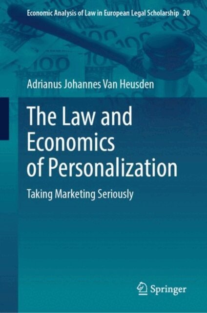 Adrianus Johannes Van Heusden - Law and Economics of Personalization, E-bok