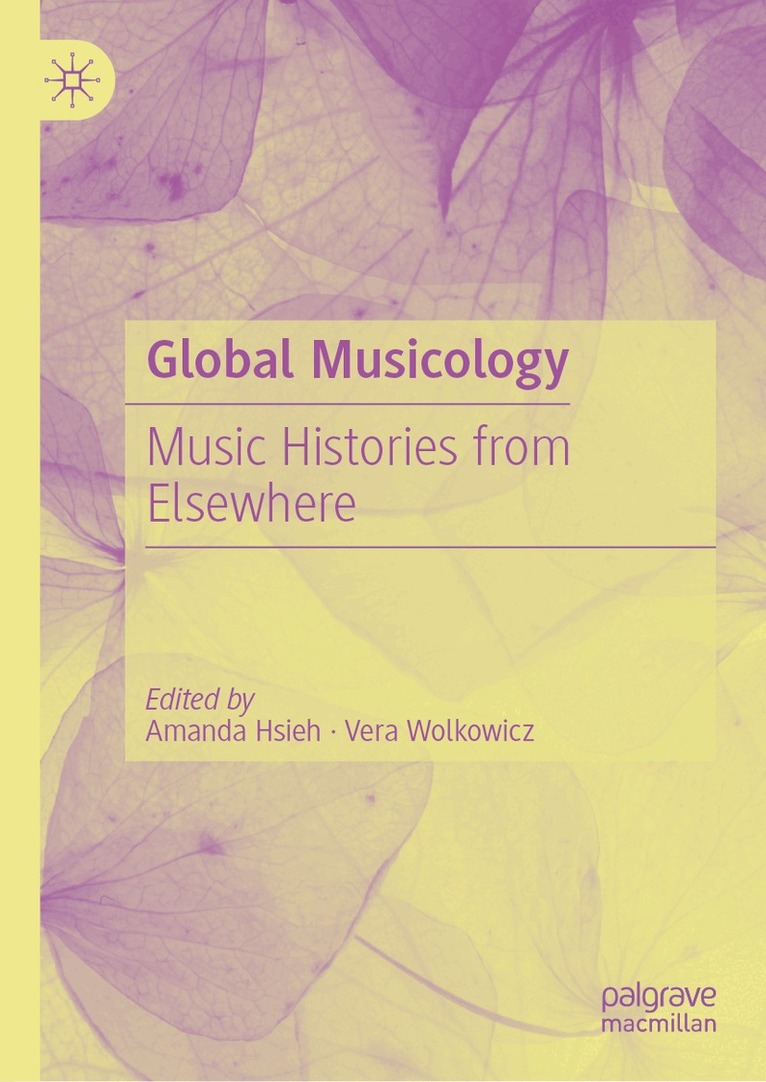 Amanda Hsieh, Vera Wolkowicz - Global Musicology, Inbunden