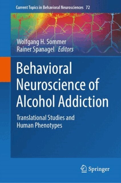 Rainer Spanagel, Wolfgang H. Sommer - Behavioral Neuroscience of Alcohol Addiction, E-bok