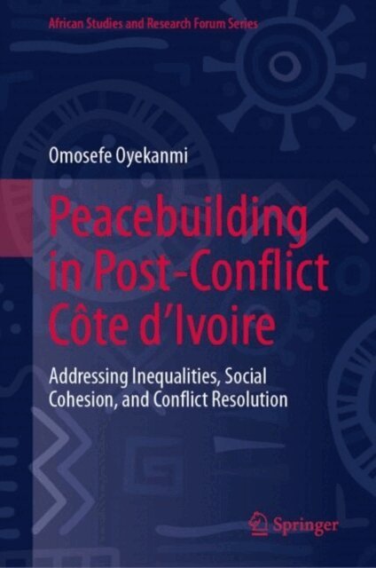 Omosefe Oyekanmi - Peacebuilding in Post-Conflict Cote d'Ivoire, E-bok