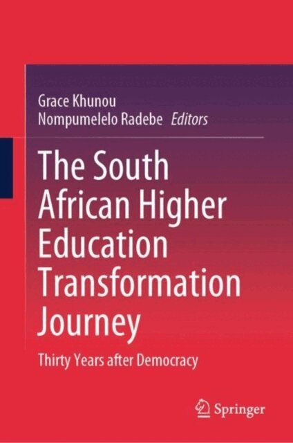Nompumelelo Radebe, Grace Khunou - South African Higher Education Transformation Journey, E-bok