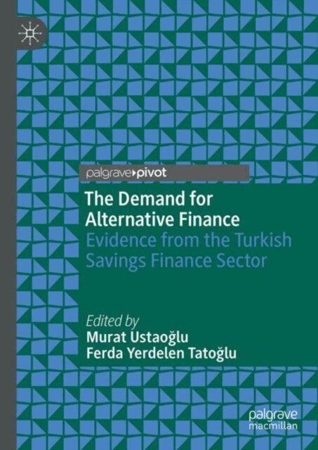 Ferda Yerdelen Tatoglu, Murat Ustaoglu - Demand for Alternative Finance, E-bok