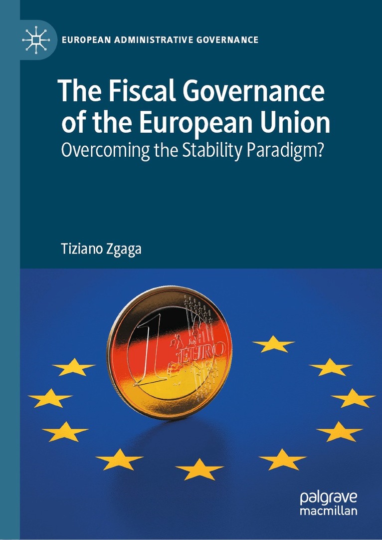 Tiziano Zgaga - Fiscal Governance of the European Union, Inbunden