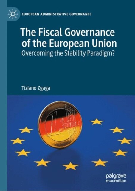 Tiziano Zgaga - Fiscal Governance of the European Union, E-bok