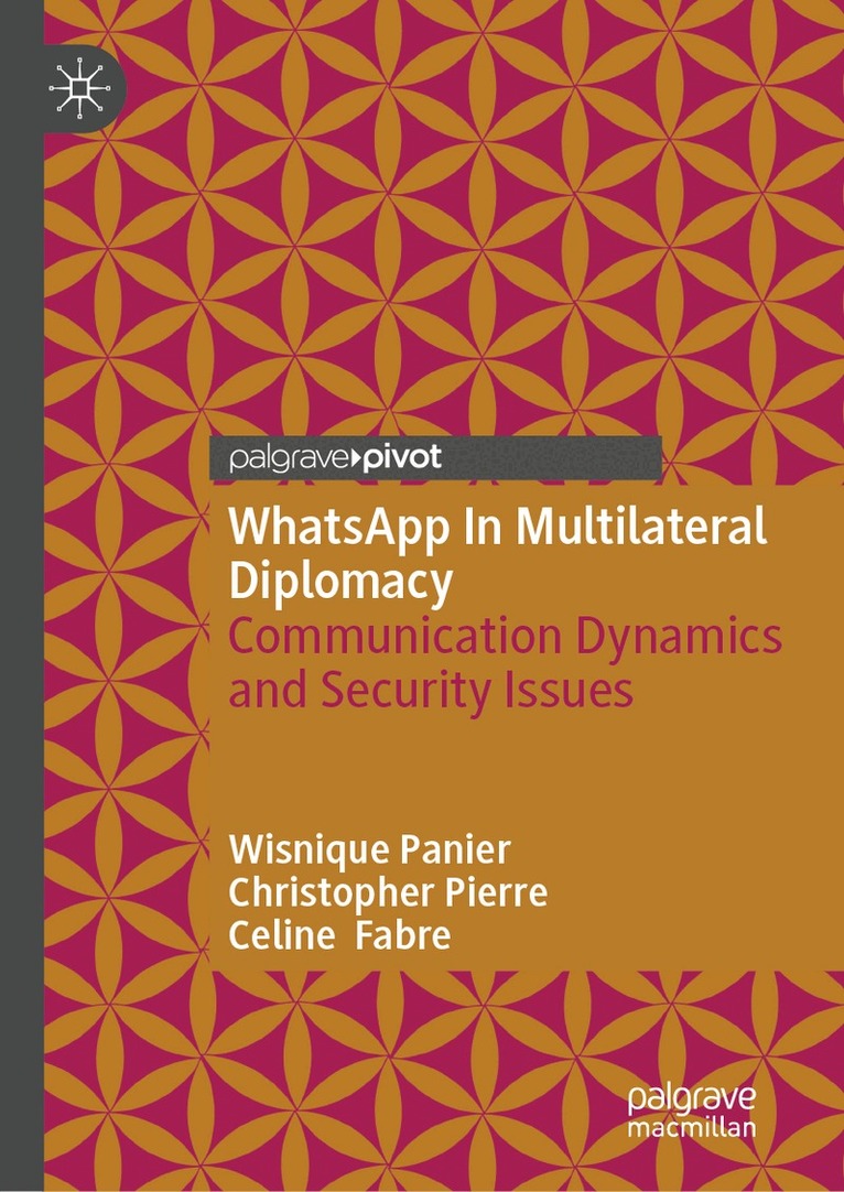 Wisnique Panier, Christopher Pierre, Celine Fabre - WhatsApp In Multilateral Diplomacy, Inbunden