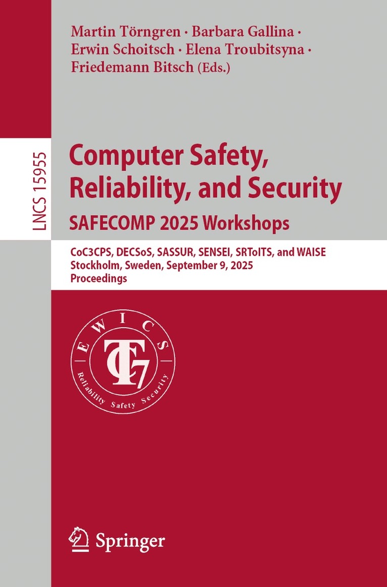 Martin Törngren, Barbara Gallina, Erwin Schoitsch, Elena Troubitsyna, Friedemann Bitsch - Computer Safety, Reliability, and Security. SAFECOMP 2025 Workshops, Häftad