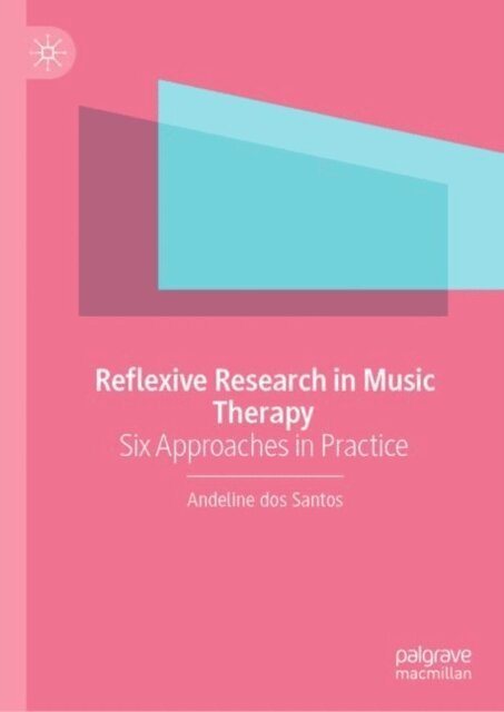 Andeline dos Santos - Reflexive Research in Music Therapy, E-bok