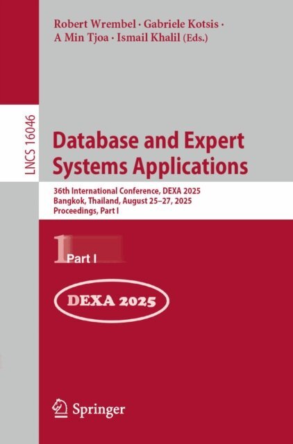 Ismail Khalil, A Min Tjoa, Gabriele Kotsis, Robert Wrembel - Database and Expert Systems Applications, E-bok