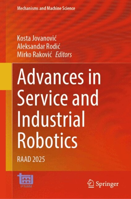 Mirko Rakovic, Aleksandar Rodic, Kosta Jovanovic - Advances in Service and Industrial Robotics, E-bok