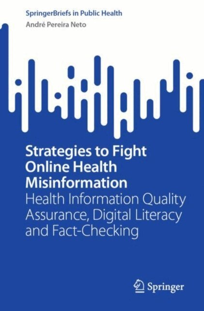 Andre Pereira Neto - Strategies to Fight Online Health Misinformation, E-bok