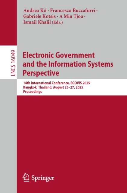 Ismail Khalil, A Min Tjoa, Gabriele Kotsis, Francesco Buccafurri, Andrea Ko - Electronic Government and the Information Systems Perspective, E-bok