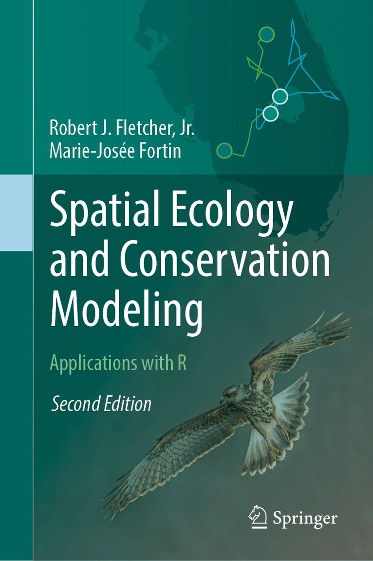 Robert J. Fletcher, Jr., Marie-Josée Fortin - Spatial Ecology and Conservation Modeling, Inbunden