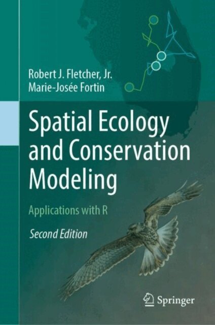 Marie-Josee Fortin, Robert J. Fletcher, Jr. - Spatial Ecology and Conservation Modeling, E-bok