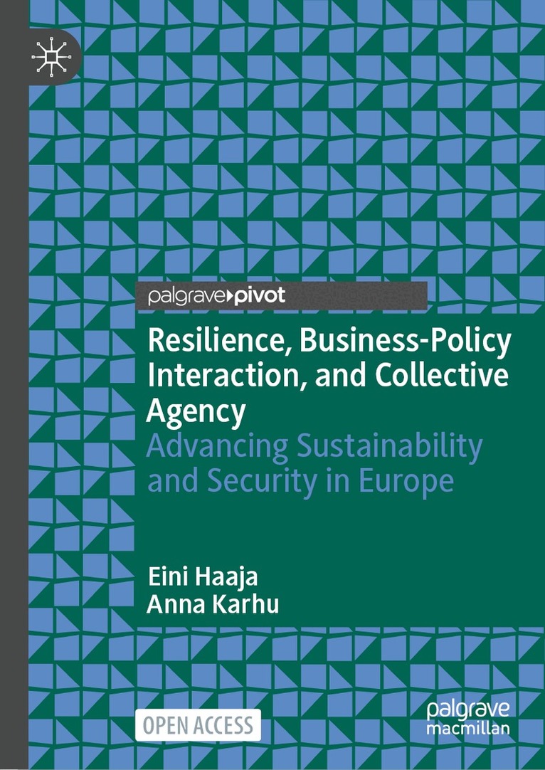 Eini Haaja, Anna Karhu - Resilience, Business-Policy Interaction, and Collective Agency, Inbunden. Tillgänglighet: Lägg i varukorg