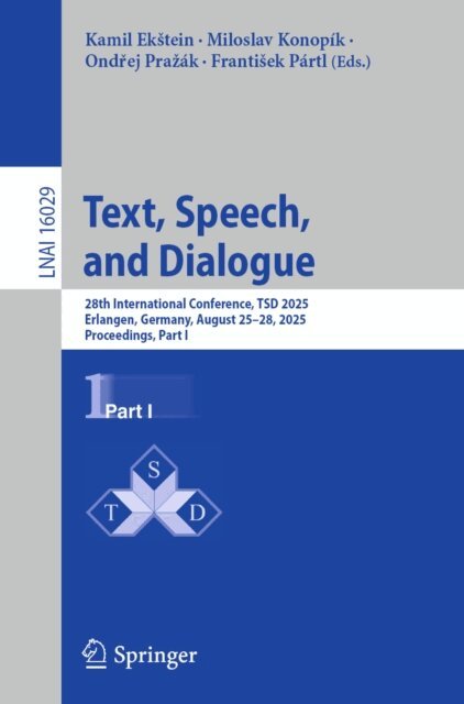 Frantisek Partl, Ondrej Prazak, Miloslav Konopik, Kamil Ekstein - Text, Speech, and Dialogue, E-bok