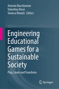 Engineering Educational Games for a Sustainable Society