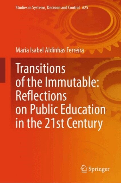 Maria Isabel Aldinhas Ferreira - Transitions of the Immutable: Reflections on Public Education in the 21st Century, E-bok