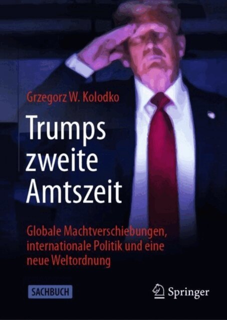 Grzegorz W. Kolodko - Trumps zweite Amtszeit, E-bok