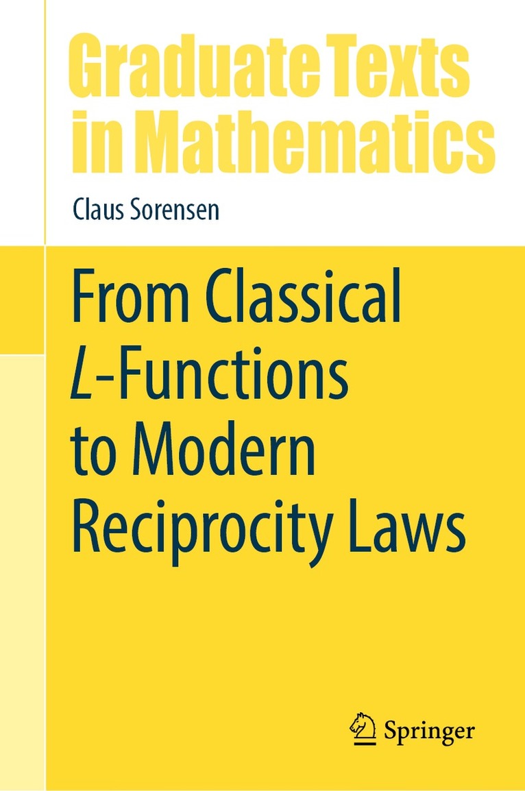Claus Sorensen - From Classical L-Functions to Modern Reciprocity Laws, Inbunden